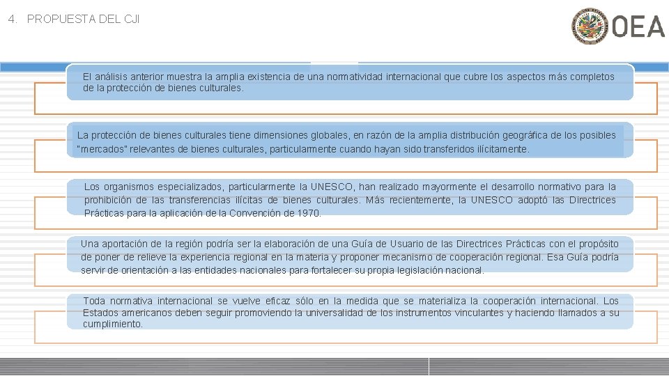 4. PROPUESTA DEL CJI El análisis anterior muestra la amplia existencia de una normatividad