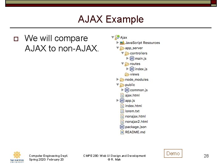 AJAX Example o We will compare AJAX to non-AJAX. Computer Engineering Dept. Spring 2020: