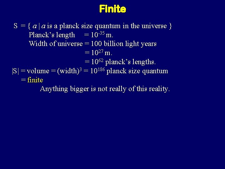 Finite S = { a | a is a planck size quantum in the Finite S = { a | a is a planck size quantum in the
