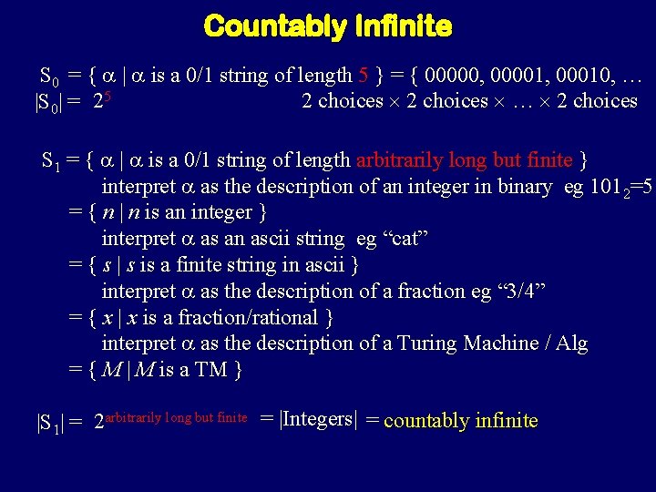 Countably Infinite S 0 = { | is a 0/1 string of length 5 Countably Infinite S 0 = { | is a 0/1 string of length 5