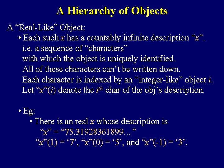A Hierarchy of Objects A “Real-Like” Object: • Each such x has a countably A Hierarchy of Objects A “Real-Like” Object: • Each such x has a countably