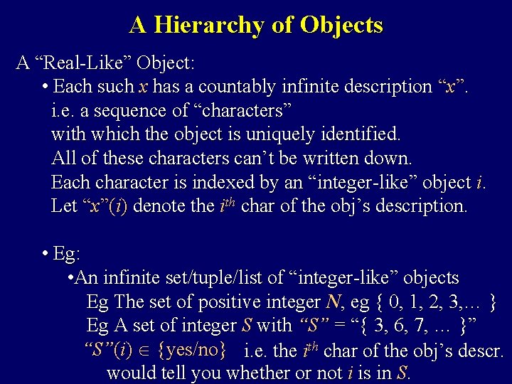 A Hierarchy of Objects A “Real-Like” Object: • Each such x has a countably A Hierarchy of Objects A “Real-Like” Object: • Each such x has a countably