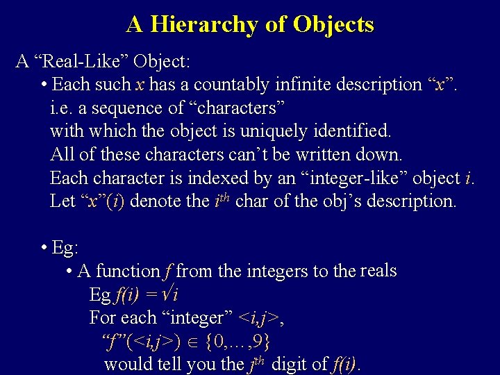 A Hierarchy of Objects A “Real-Like” Object: • Each such x has a countably A Hierarchy of Objects A “Real-Like” Object: • Each such x has a countably