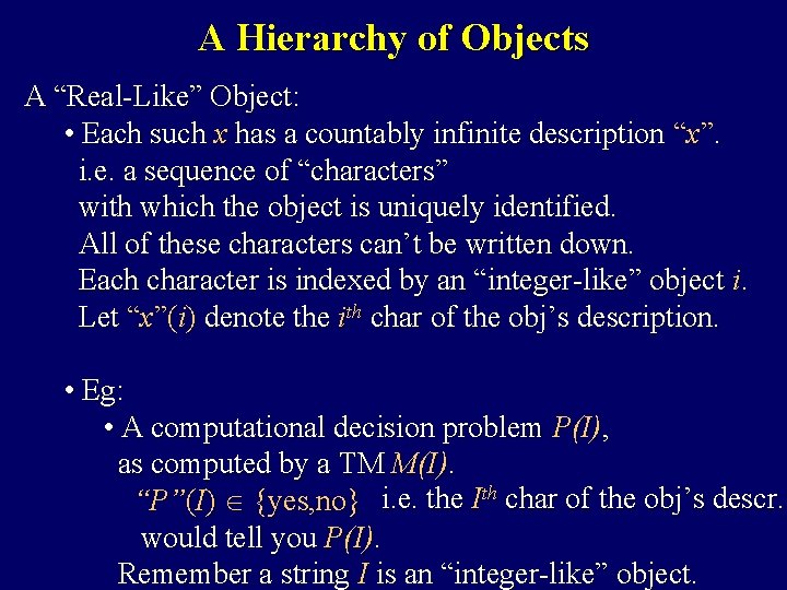 A Hierarchy of Objects A “Real-Like” Object: • Each such x has a countably A Hierarchy of Objects A “Real-Like” Object: • Each such x has a countably