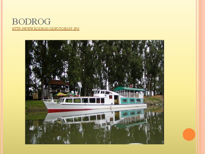 BODROG HTTP: //WWW. BODROG. SK/FOTO/B 18 V. JPG . 