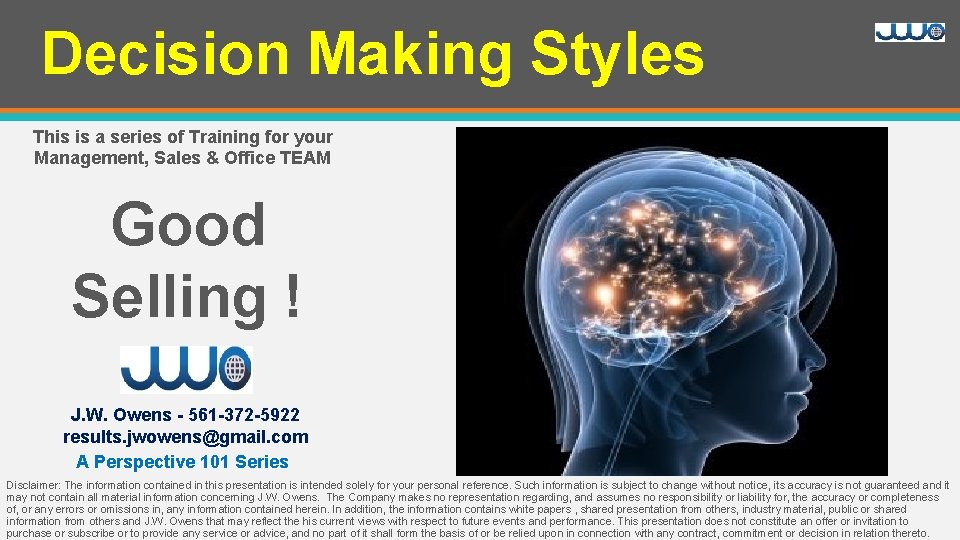 Decision Making Styles This is a series of Training for your Management, Sales &