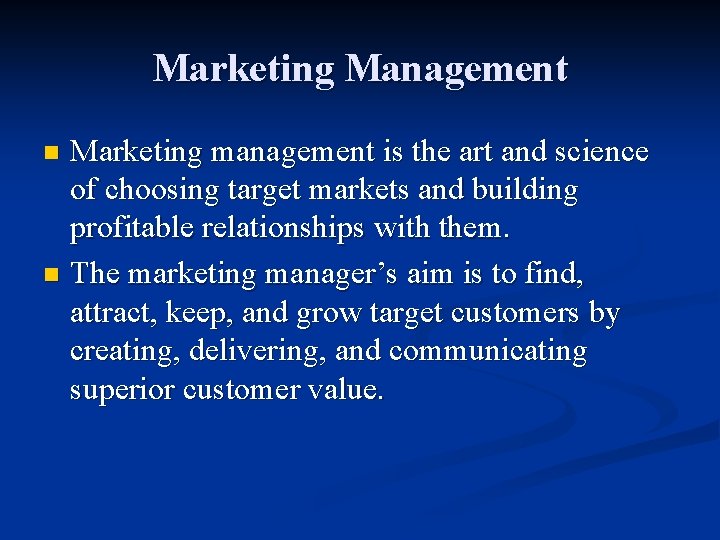 Marketing Management Marketing management is the art and science of choosing target markets and