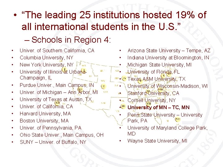  • “The leading 25 institutions hosted 19% of all international students in the