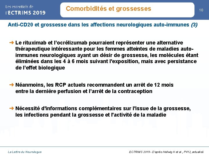 Comorbidités et grossesses 10 Anti-CD 20 et grossesse dans les affections neurologiques auto-immunes (3)