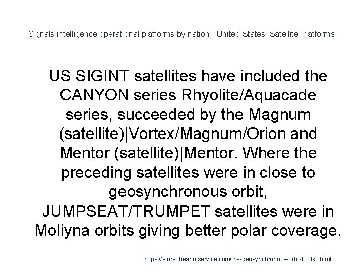 Signals intelligence operational platforms by nation - United States: Satellite Platforms US SIGINT satellites