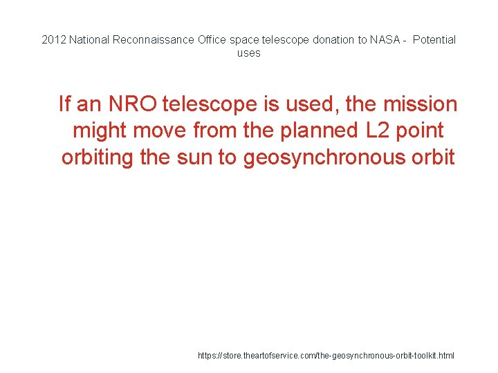 2012 National Reconnaissance Office space telescope donation to NASA - Potential uses 1 If