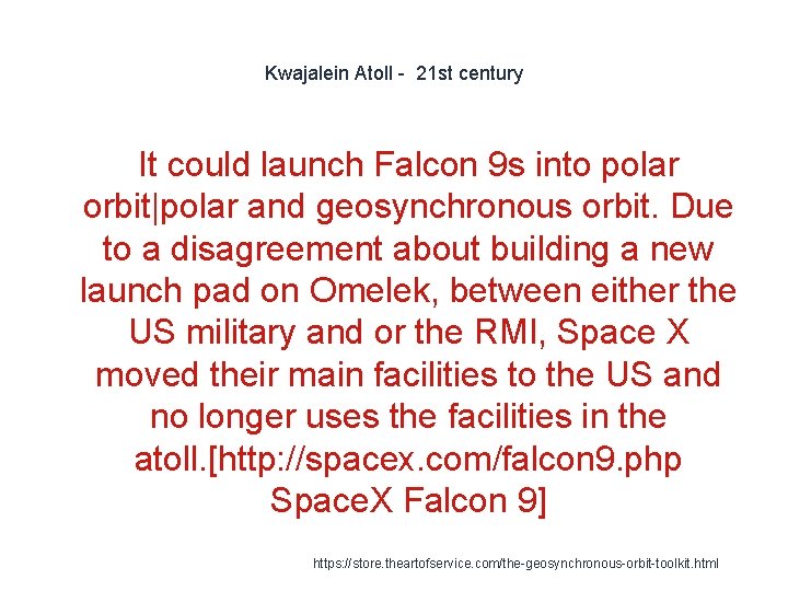 Kwajalein Atoll - 21 st century It could launch Falcon 9 s into polar