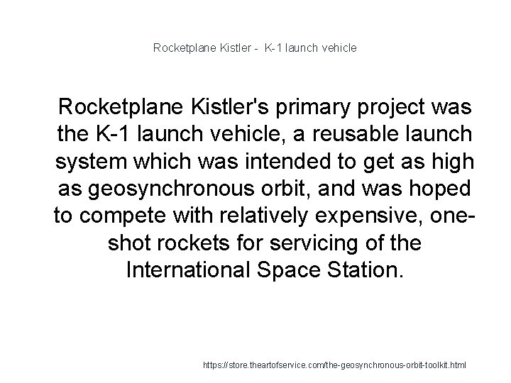 Rocketplane Kistler - K-1 launch vehicle 1 Rocketplane Kistler's primary project was the K-1