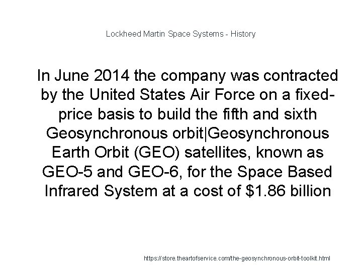 Lockheed Martin Space Systems - History 1 In June 2014 the company was contracted