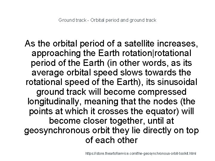 Ground track - Orbital period and ground track 1 As the orbital period of