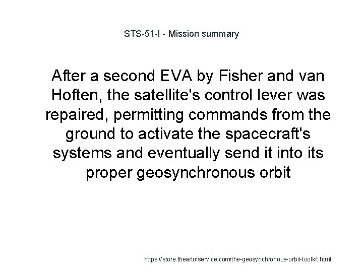 STS-51 -I - Mission summary 1 After a second EVA by Fisher and van