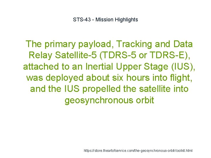 STS-43 - Mission Highlights 1 The primary payload, Tracking and Data Relay Satellite-5 (TDRS-5