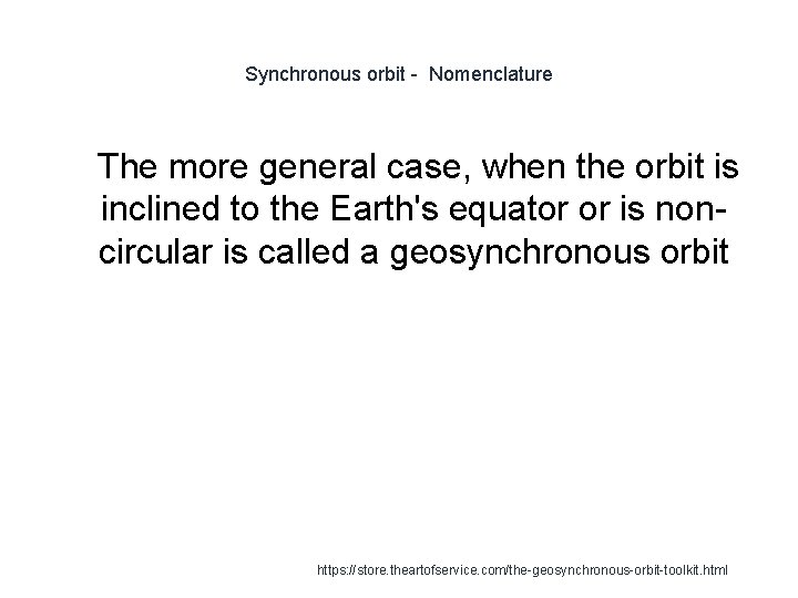 Synchronous orbit - Nomenclature 1 The more general case, when the orbit is inclined