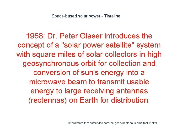 Space-based solar power - Timeline 1968: Dr. Peter Glaser introduces the concept of a