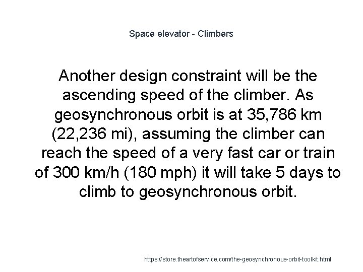 Space elevator - Climbers Another design constraint will be the ascending speed of the