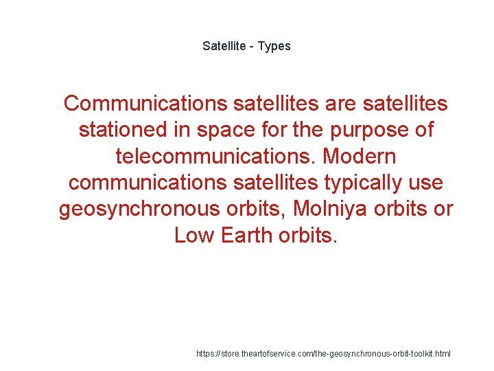 Satellite - Types 1 Communications satellites are satellites stationed in space for the purpose