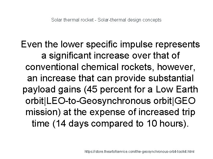 Solar thermal rocket - Solar-thermal design concepts 1 Even the lower specific impulse represents