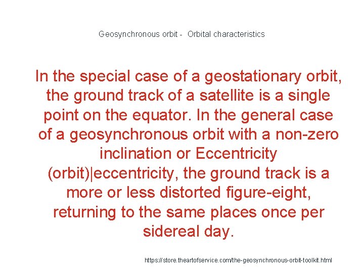 Geosynchronous orbit - Orbital characteristics 1 In the special case of a geostationary orbit,