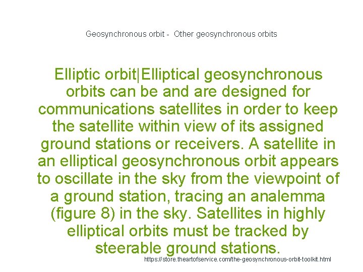 Geosynchronous orbit - Other geosynchronous orbits Elliptic orbit|Elliptical geosynchronous orbits can be and are