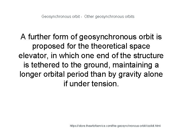 Geosynchronous orbit - Other geosynchronous orbits 1 A further form of geosynchronous orbit is