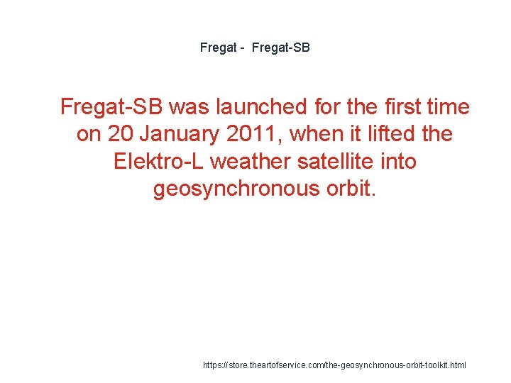 Fregat - Fregat-SB 1 Fregat-SB was launched for the first time on 20 January