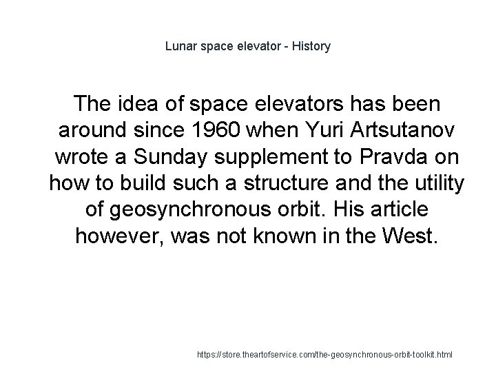 Lunar space elevator - History The idea of space elevators has been around since