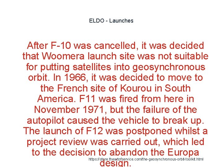 ELDO - Launches 1 After F-10 was cancelled, it was decided that Woomera launch