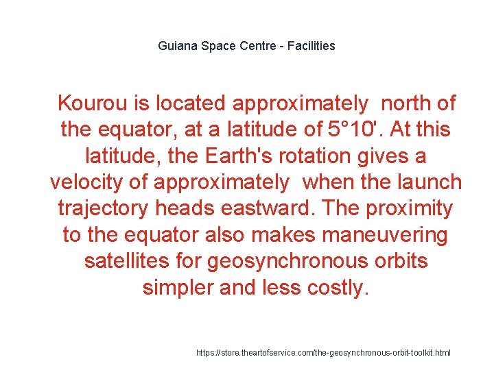 Guiana Space Centre - Facilities 1 Kourou is located approximately north of the equator,