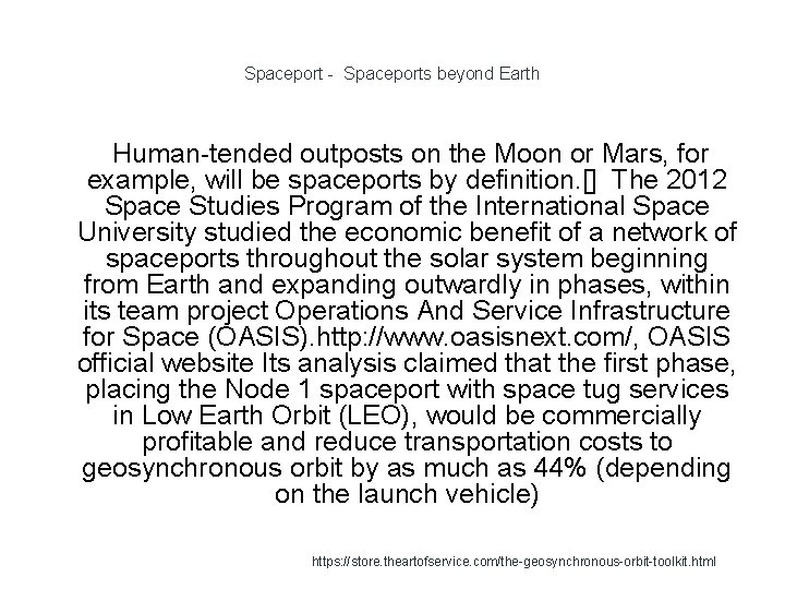 Spaceport - Spaceports beyond Earth Human-tended outposts on the Moon or Mars, for example,