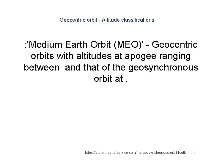 Geocentric orbit - Altitude classifications 1 : 'Medium Earth Orbit (MEO)' - Geocentric orbits