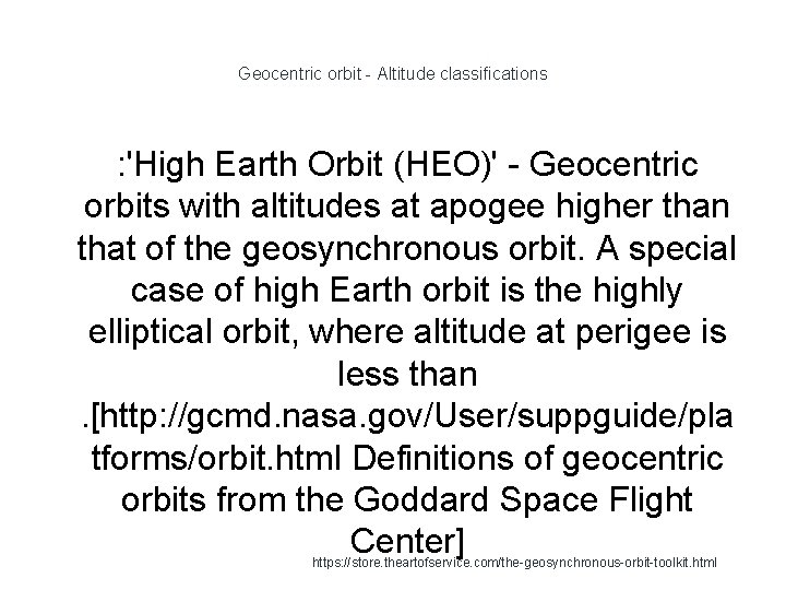 Geocentric orbit - Altitude classifications : 'High Earth Orbit (HEO)' - Geocentric orbits with