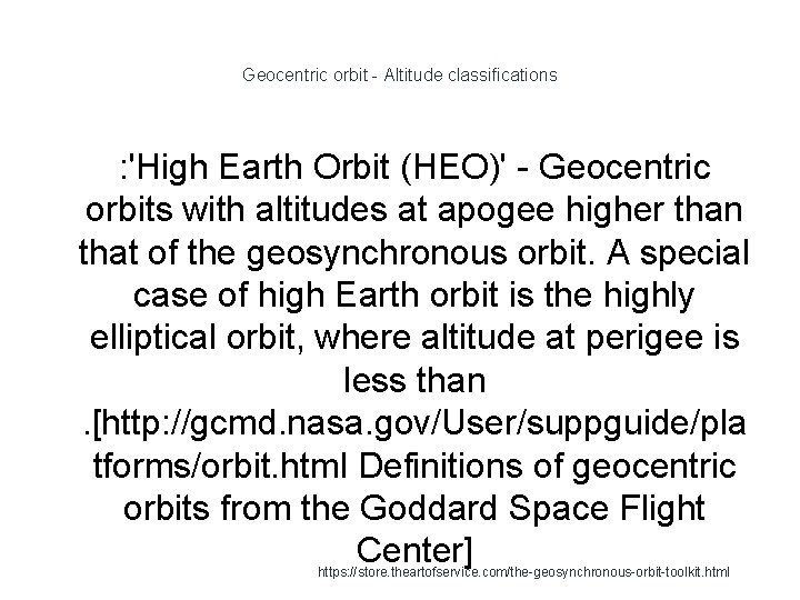 Geocentric orbit - Altitude classifications : 'High Earth Orbit (HEO)' - Geocentric orbits with