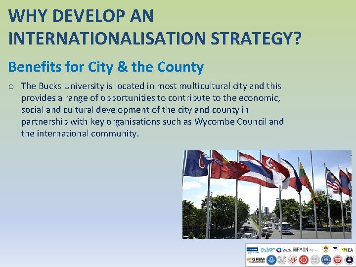 WHY DEVELOP AN INTERNATIONALISATION STRATEGY? Benefits for City & the County o The Bucks