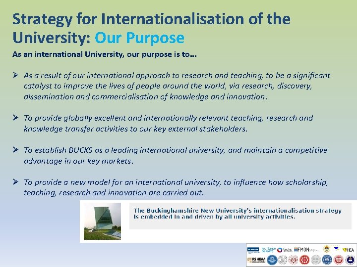 Strategy for Internationalisation of the University: Our Purpose As an international University, our purpose