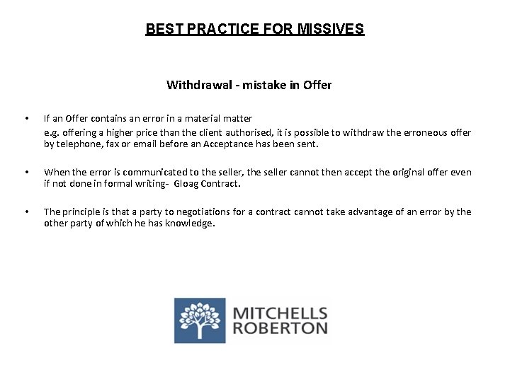 BEST PRACTICE FOR MISSIVES Withdrawal - mistake in Offer • If an Offer contains