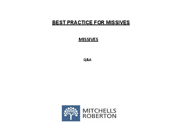 BEST PRACTICE FOR MISSIVES Q&A 