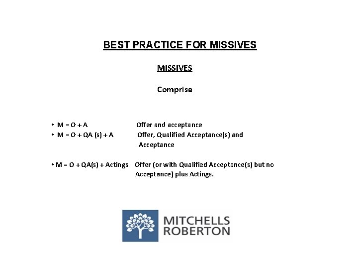 BEST PRACTICE FOR MISSIVES Comprise • M=O+A • M = O + QA (s)