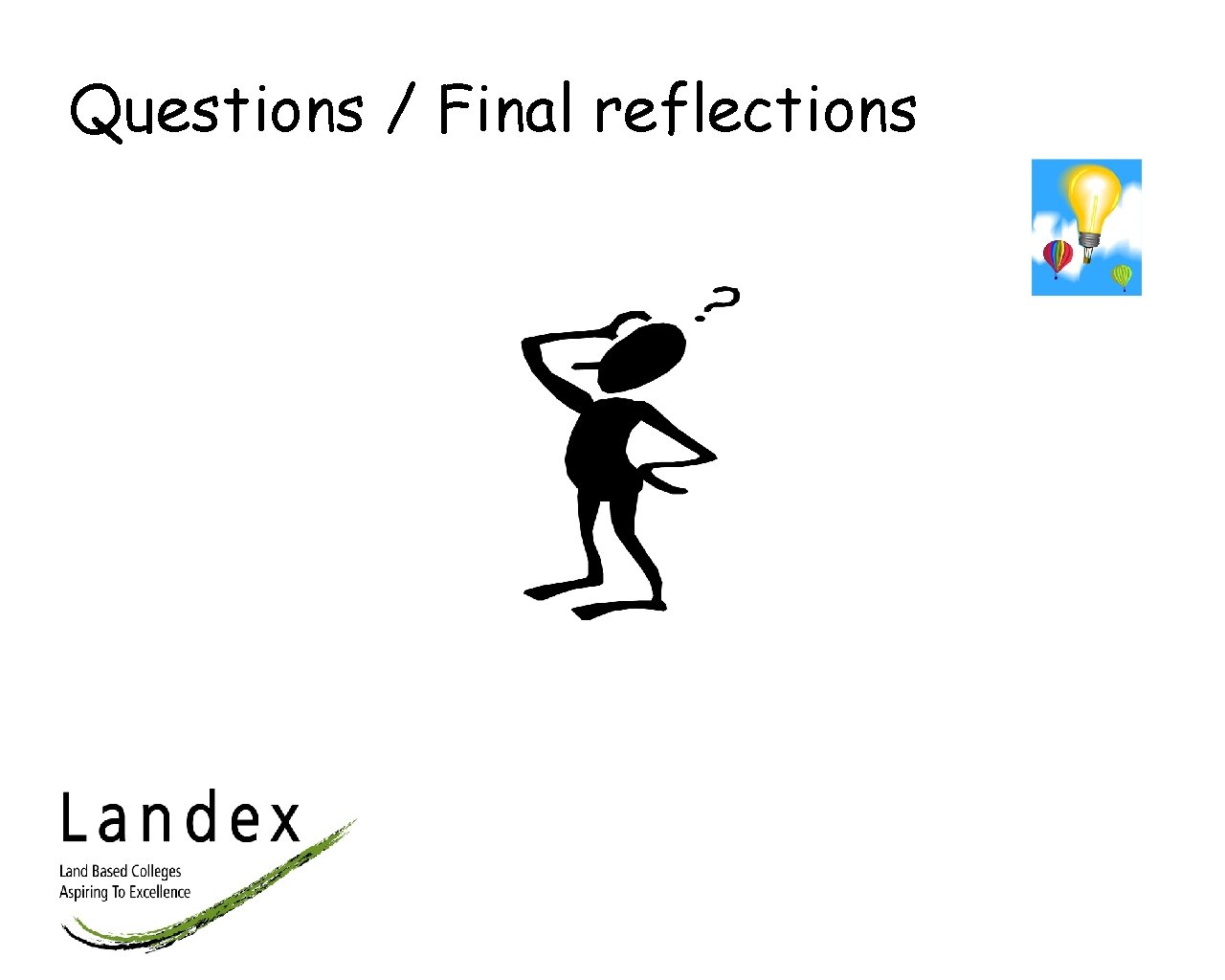 Questions / Final reflections 