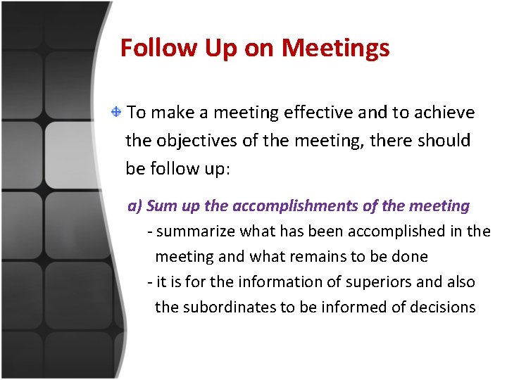Follow Up on Meetings To make a meeting effective and to achieve the objectives