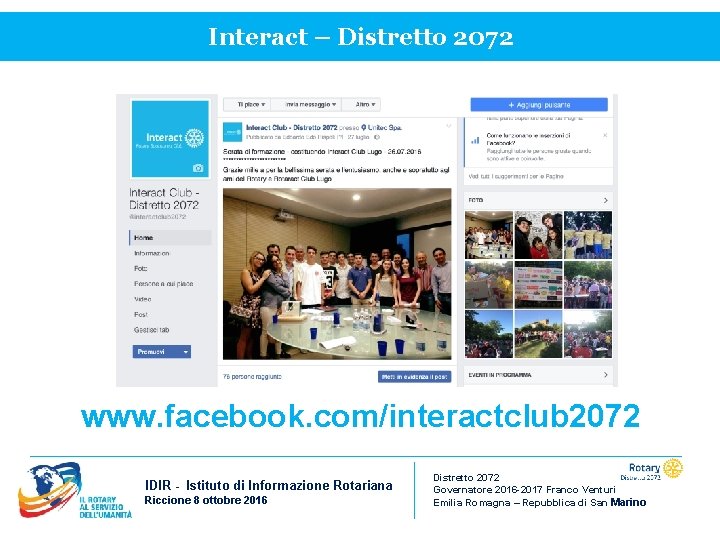 Interact – Distretto 2072 www. facebook. com/interactclub 2072 IDIR - Istituto di Informazione Rotariana