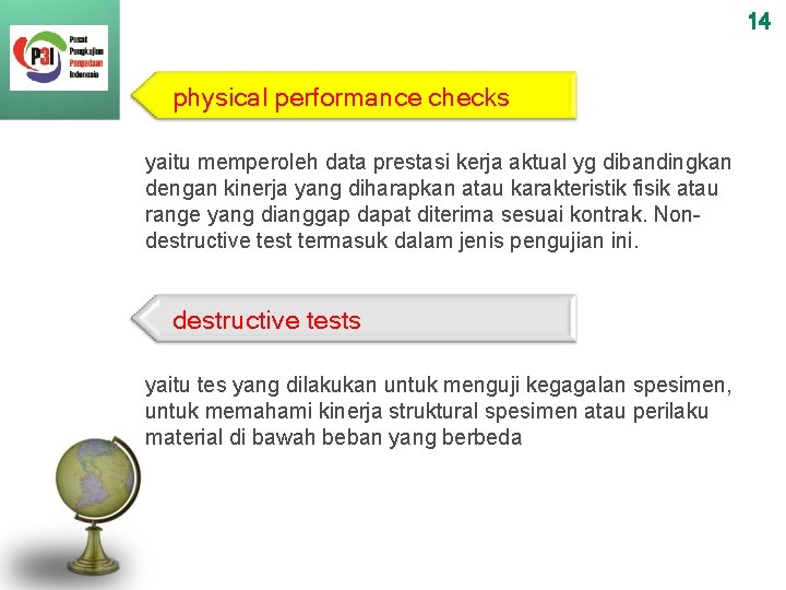 143 physical performance checks yaitu memperoleh data prestasi kerja aktual yg dibandingkan dengan kinerja