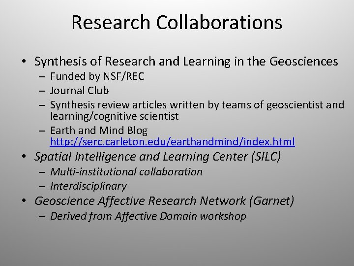 Research Collaborations • Synthesis of Research and Learning in the Geosciences – Funded by