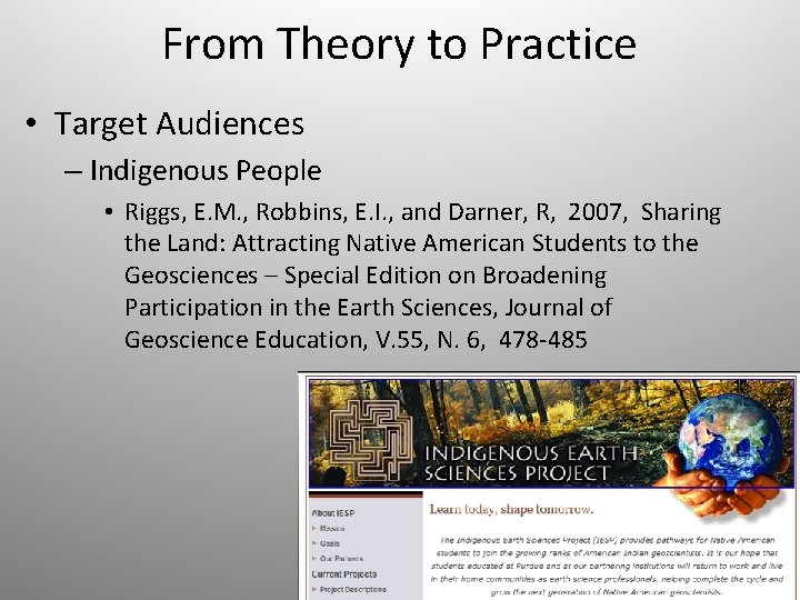 From Theory to Practice • Target Audiences – Indigenous People • Riggs, E. M.