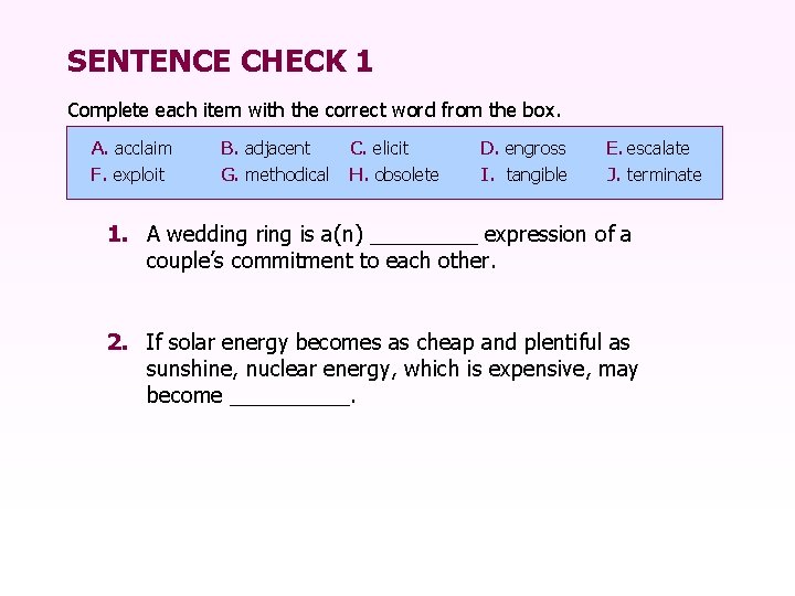 SENTENCE CHECK 1 Complete each item with the correct word from the box. A.