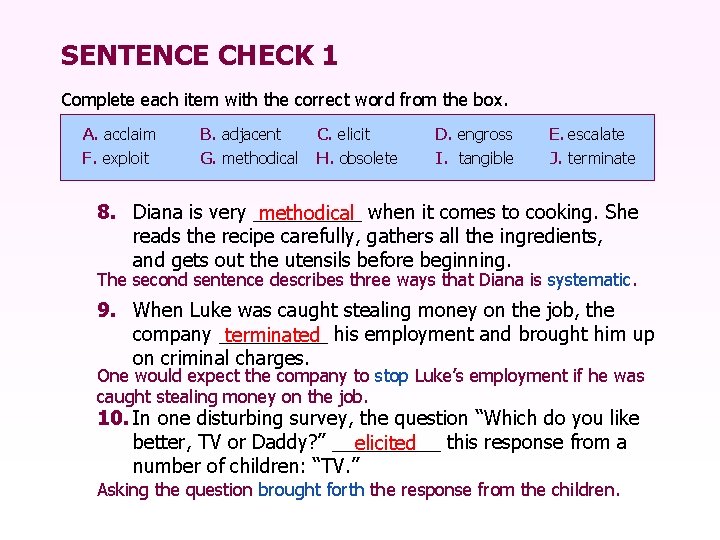 SENTENCE CHECK 1 Complete each item with the correct word from the box. A.